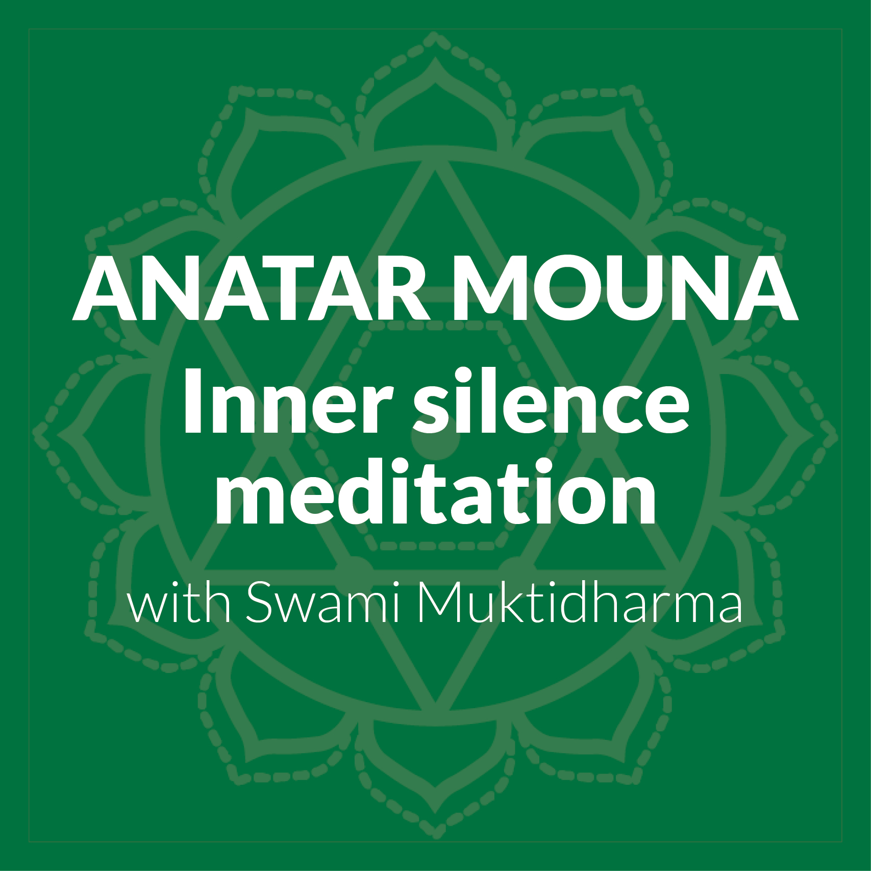 Antar Mouna inner Silence Meditation